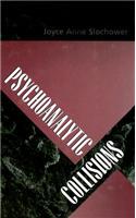 Psychoanalytic Collisions