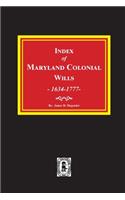 Index of Maryland Colonial Wills, 1634-1777