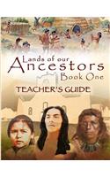 Lands of our Ancestors Teacher's Guide