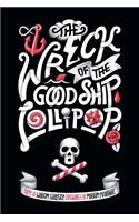 Wreck of the Good Ship Lollipop