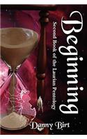 Beginning: Second Book in the Laurian Pentology