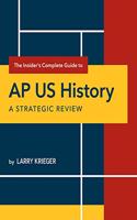 Insider's Complete Guide to AP US History