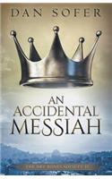 Accidental Messiah