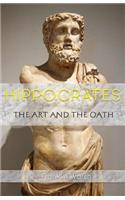 Hippocrates - The Art and the Oath