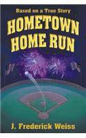 Hometown Home Run (Based on a True Story)