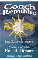 Conch Republic Island Stepping with Hemingway