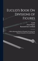 Euclid's Book On Divisions of Figures