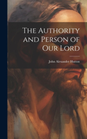 Authority and Person of Our Lord