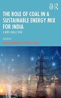 The Role of Coal in a Sustainable Energy Mix for India: A Wide-Angle View