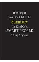 It's Okay If You Don't Like The Summary It's Kind Of A Smart People Thing Anyway: Blank Lined Notebook Journal