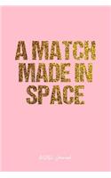 Artistic Journal: Dot Grid Journal - A Match Made In Space Artistic Quote Creativity Mind Outer Space Relationship - Pink Dotted Diary, Planner, Gratitude, Writing, T