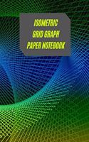 Isometric Grid Graph Paper Notebook