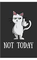 Not Today