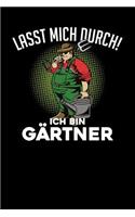Lasst mich durch! Ich bin Gärtner