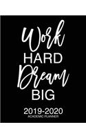 Work Hard Dream Big 2019-2020 Academic Planner