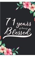 Blessed 71st Birthday Journal: Lined Journal / Notebook - Cute 71 yr Old Gift for Her - Fun And Practical Alternative to a Card - 71st Birthday Gifts For Women - 71 Years Blessed