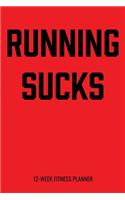 Running Sucks 12-Week Fitness Planner