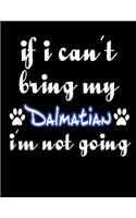 If I Can't Bring My Dalmatian I'm Not Going