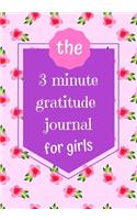 The 3 Minute Gratitude Journal For Girls: Prompts Educating & Teaching Kids Thankfulness & Mindfulness Practice Activity