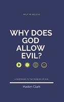 Why Does God Allow Evil?: 5 Responses to the Problem of Evil(3 Booklet)