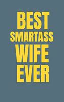 Best Smartass Wife Ever