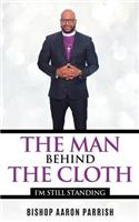 The Man Behind the Cloth