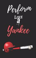 Perform Like A Yankee