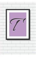Initial T Personalized Blank Lined Journal Notebook: A Daily Diary, Composition or Log Book, Gift Idea for Someone Whose Name Starts with the Letter T!!