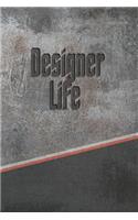 Designer Life