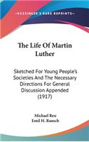 The Life Of Martin Luther