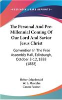 The Personal and Pre-Millennial Coming of Our Lord and Savior Jesus Christ