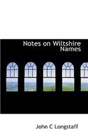 Notes on Wiltshire Names