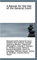 A Manual for the Use of the General Court: (English)