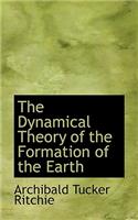 The Dynamical Theory of the Formation of the Earth