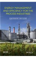 Energy Management and Efficiency for the Process Industries