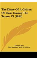 Diary Of A Citizen Of Paris During The Terror V1 (1896)