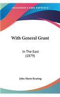 With General Grant