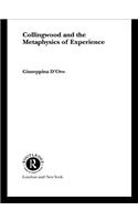 Collingwood and the Metaphysics of Experience