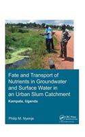 Fate and Transport of Nutrients in Groundwater and Surface Water in an Urban Slum Catchment, Kampala, Uganda