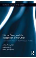 History, Ethics, and the Recognition of the Other