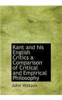 Kant and His English Critics a Comparison of Critical and Empirical Philosophy