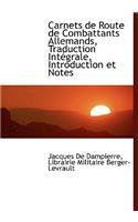 Carnets de Route de Combattants Allemands, Traduction Int Grale, Introduction Et Notes