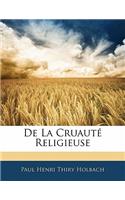 De La Cruauté Religieuse