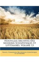 Nouvelles Archives Des Missions Scientifiques Et Litteraires, Volume 13