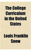 The College Curriculum in the United States (Volume 10)
