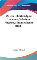 de Usu Infinitivi Apud Lucanum, Valerium Flaccum, Silium Italicum (1881)