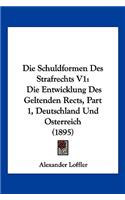 Die Schuldformen Des Strafrechts V1