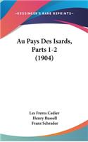 Au Pays Des Isards, Parts 1-2 (1904)