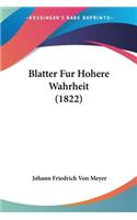 Blatter Fur Hohere Wahrheit (1822)