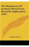 Manufacture Of Synthetic Phenol From Benzol By Sulphonation (1916)